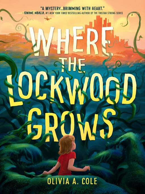 Title details for Where the Lockwood Grows by Olivia A Cole - Available